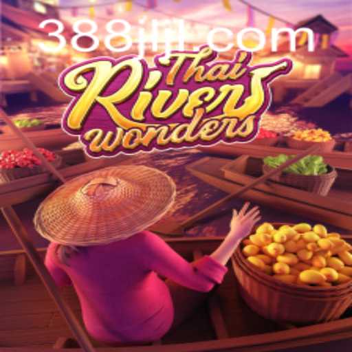 Exploring ThaiRiverWonders: A Unique Gaming Adventure with 388JL.COM
